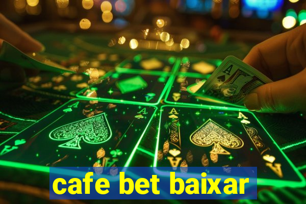 cafe bet baixar